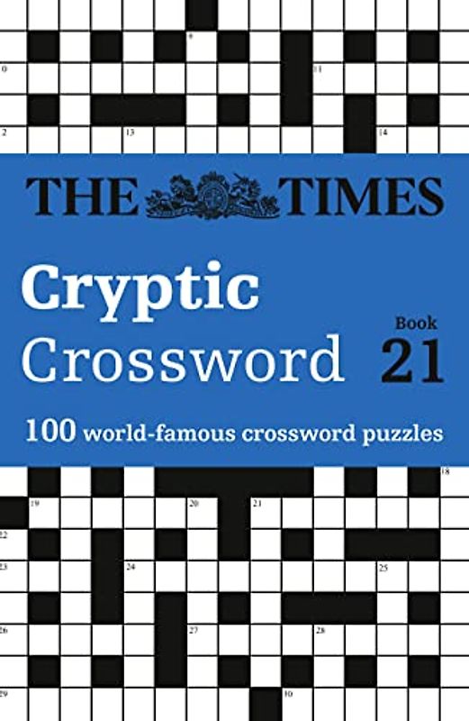 The Times Cryptic Crossword Book 21: 80 of the World's Most Famous Crossword Puzzles (The Times Crosswords)