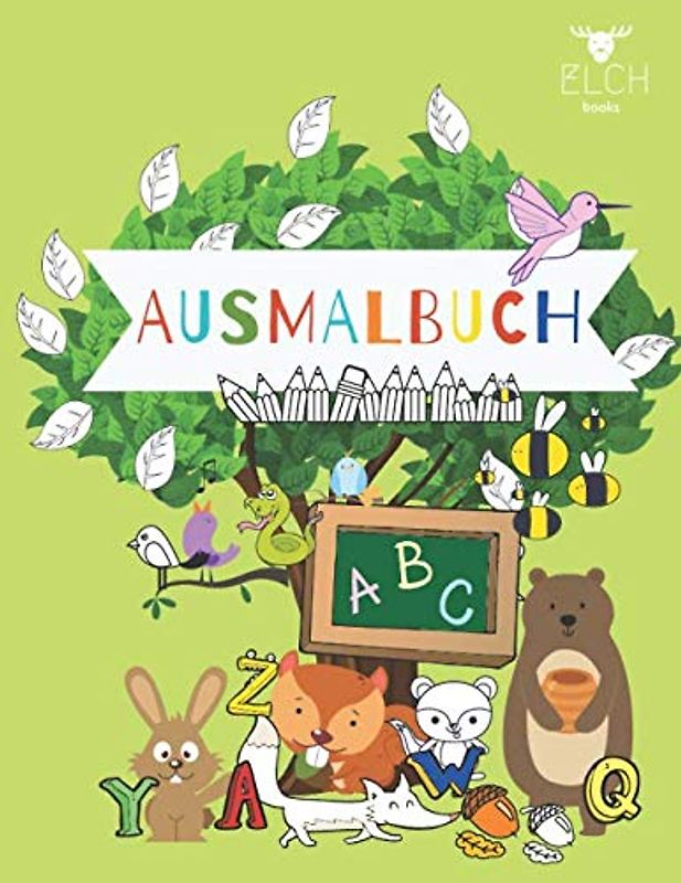 Ausmalbuch: Spielerisch Buchstaben lernen | Malbuch für Jungen und Mädchen | Malbuch für Kinder ab 4-6 Jahren | 25 Buchstaben zum Ausmalen | Lustige Tiere & Gegenstände | DIN A4, glänzendes Softcover