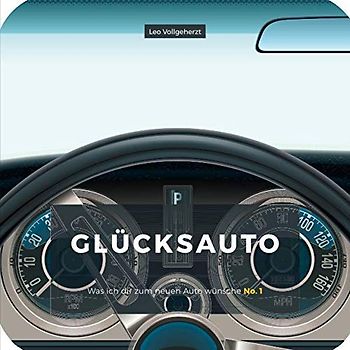 vollgeherzt: Glücksauto - Was ich dir zum neuen Auto wünsche (No. 1)