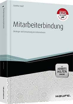Mitarbeiterbindung - mit Arbeitshilfen Online. Strategie und Umsetzung im Unternehmen