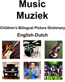 English-Dutch Music / Muziek Children’s Bilingual Picture Dictionary