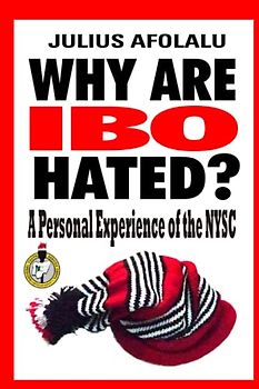 Why Are Ibo Hated?: A Personal Experience of the NYSC
