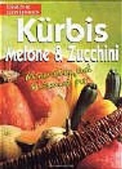 Kürbis, Melone & Zucchini