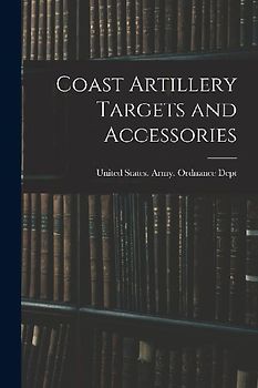 Coast Artillery Targets and Accessories
