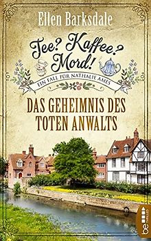 Tee? Kaffee? Mord! Das Geheimnis des toten Anwalts
