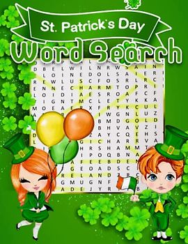 Happy St. Patrick's Day! St Patricks Day Word Search Puzzles with Solutions: Perfect st patricks day gifts for Adults And Kids, st patricks day kids ... celebration 60+ Pages of Fun Activities