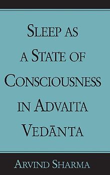 Sleep as a State of Consciousness in Advaita Ved¿nta