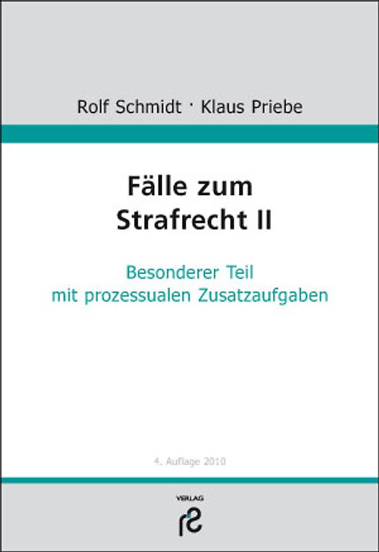 Fälle zum Strafrecht II. Besonderer Teil; mit prozessualen Zusatzaufgaben