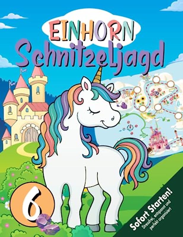 Einhornparty Schatzsuche Kindergeburtstag ab 6 Jahren: Findet den Edelstein-Schatz! Mia, das Einhorn, wird eure Herzen in dieser Schnitzeljagd im Sturm erobern. (Bravo Schatzsuche)