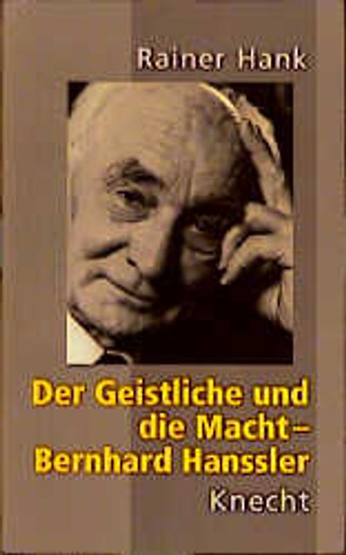 Der Geistliche und die Macht - Bernhard Hanssler