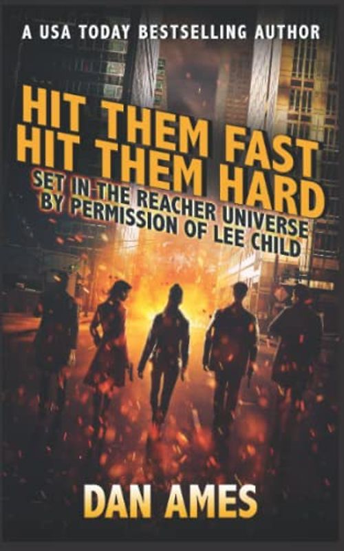 Hit Them Fast Hit Them Hard: Jack Reacher's Special Investigators #5