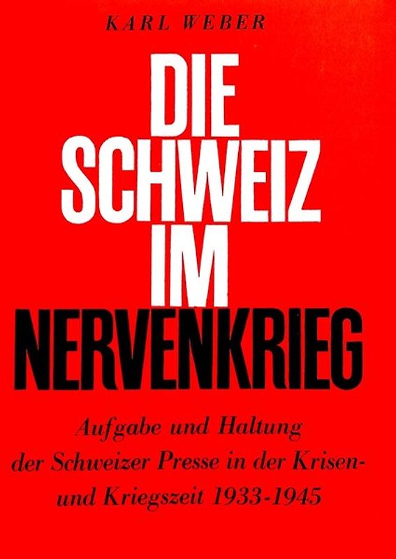 Die Schweiz im Nervenkrieg