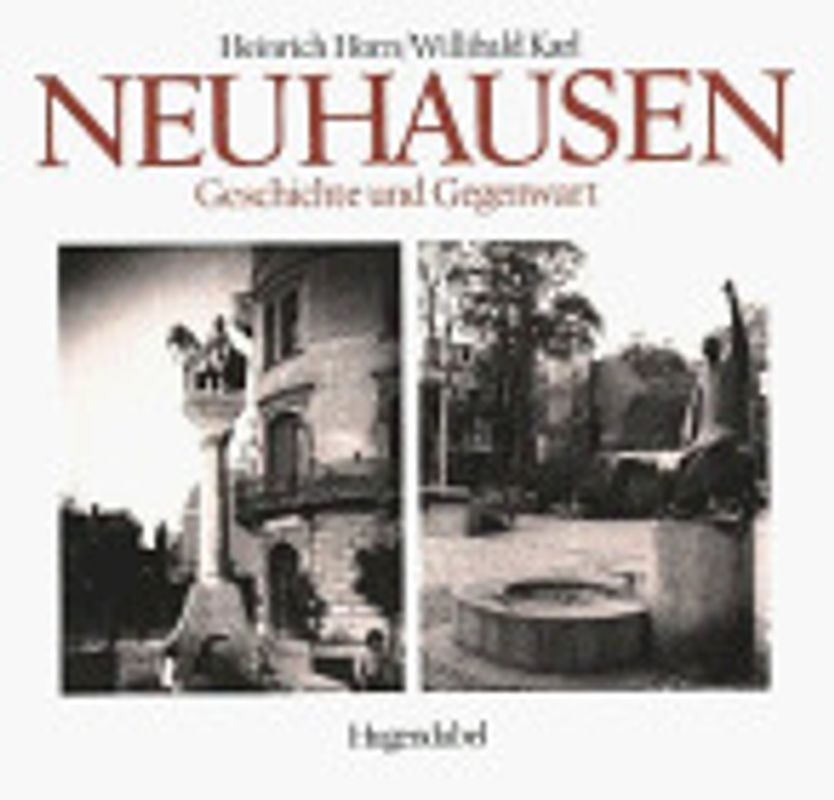 Neuhausen. Geschichte und Gegenwart