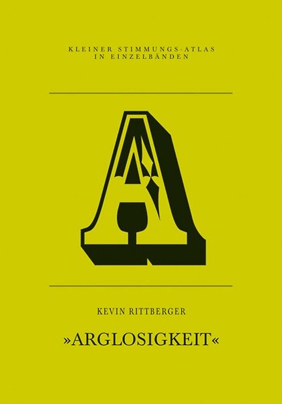 A - Arglosigkeit
