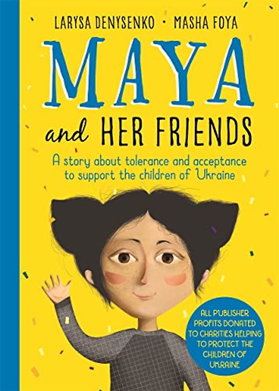Maja and Friends: A Story About Tolerance and Acceptance to Support the Children of Ukraine
