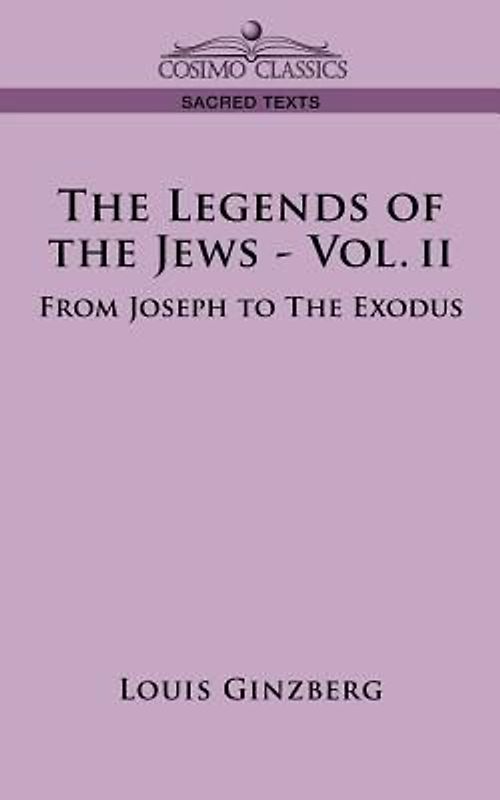 The Legends of the Jews - Vol. II