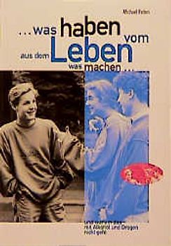 Was haben vom Leben