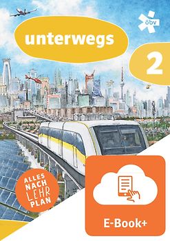 unterwegs. Geographie und wirtschaftliche Bildung 2, Schulbuch mit E-BOOK+
