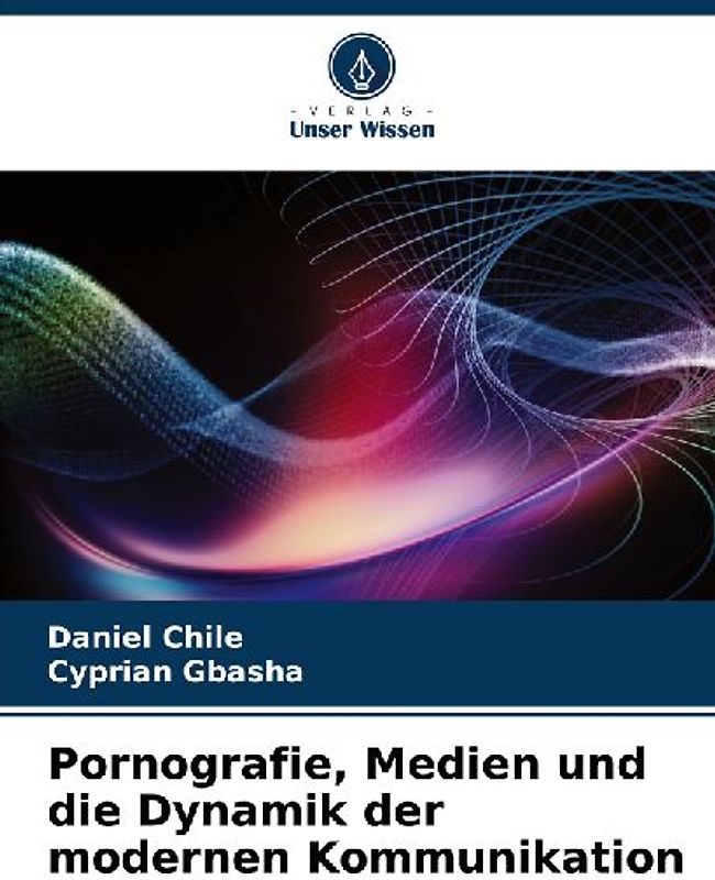 Pornografie, Medien und die Dynamik der modernen Kommunikation