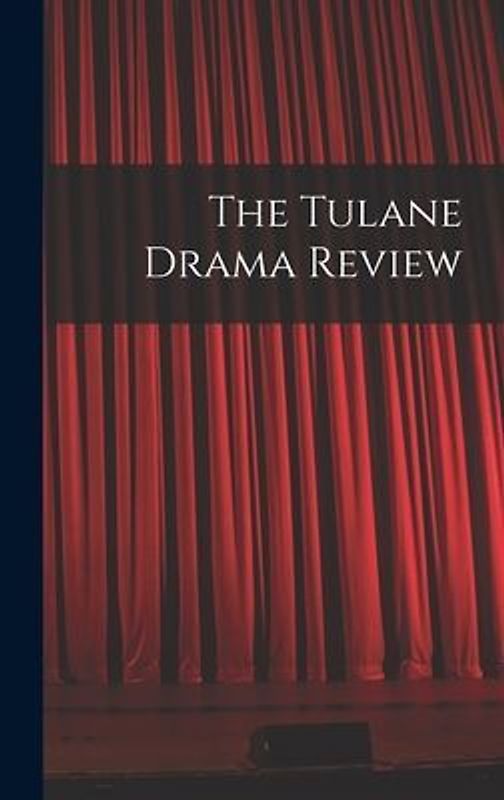 The Tulane Drama Review
