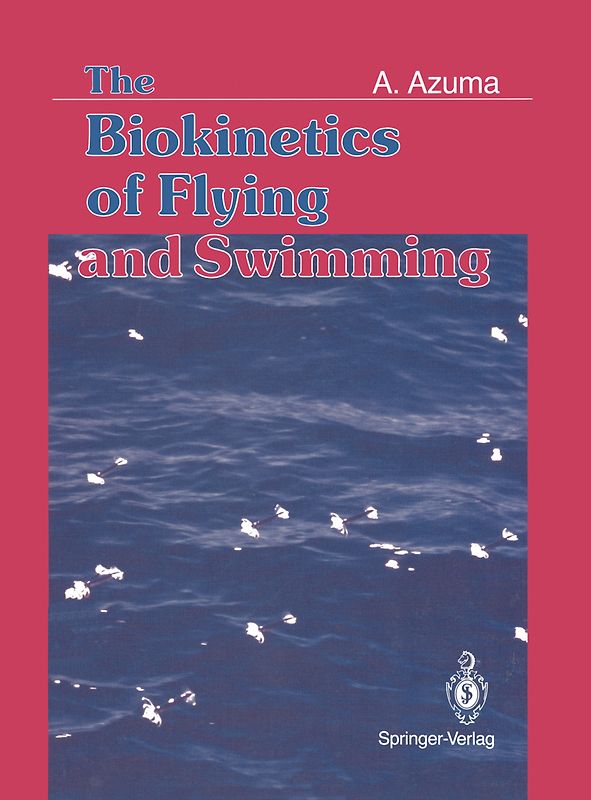 The Biokinetics of Flying and Swimming