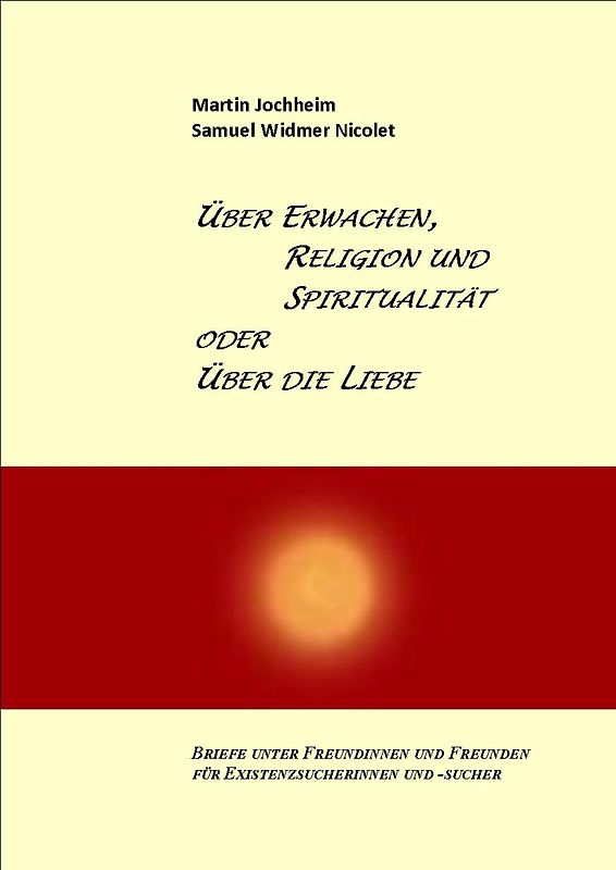 Über Erwachen, Religion und Spiritualität oder über die Liebe