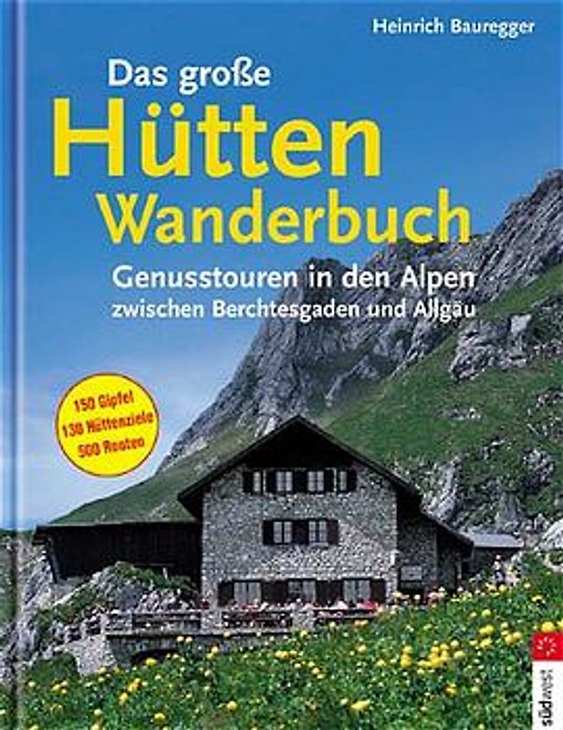 Das grosse Hüttenwanderbuch