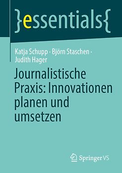 Journalistische Praxis: Innovationen planen und umsetzen