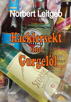 Hacklersekt und Gurgelöl
