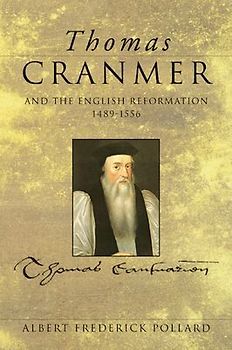 Thomas Cranmer and the English Reformation, 1489-1556