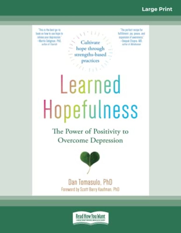 Learned Hopefulness: The Power of Positivity to Overcome Depression