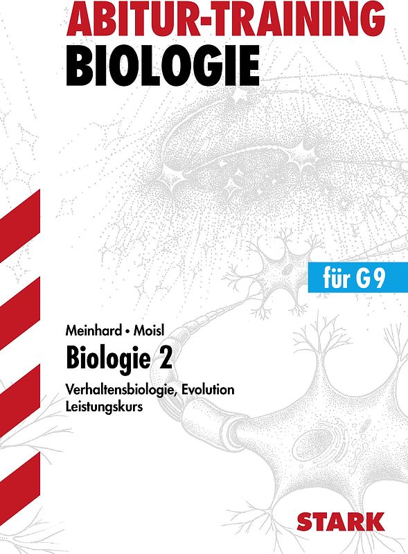 STARK Abitur-Training - Biologie 2 Verhaltensbiologie Evolution 13. Klasse (LK)