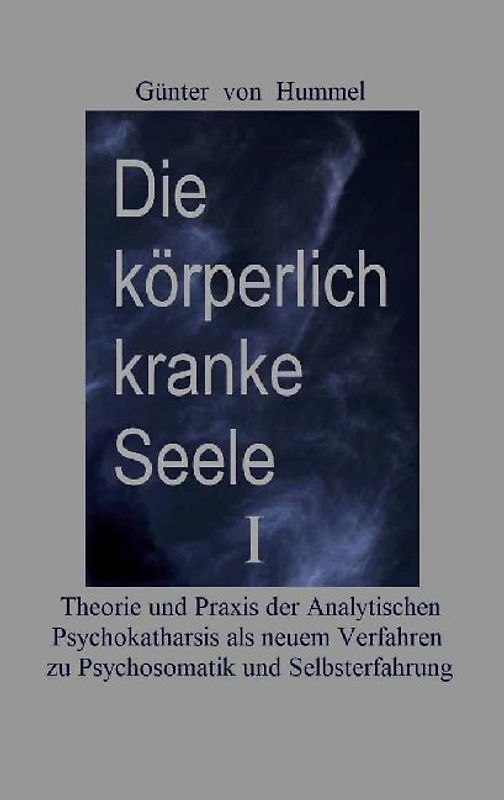 Die körperlich kranke Seele I