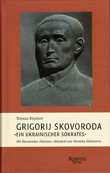 Hryhorij Skovoroda - "Ein ukrainischer Sokrates"