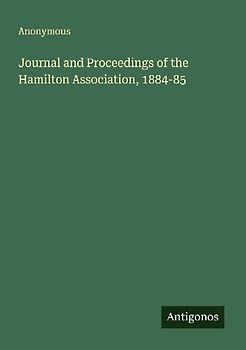 Journal and Proceedings of the Hamilton Association, 1884-85