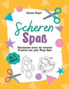 Ausschneidebuch für Kinder ab 3 Jahren mit coolen Projekten und großem Malspaß | Schneiden lernen für die ganz Kleinen (Beschäftigungsbücher für Kleinkinder)