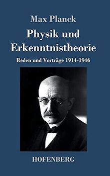 Physik und Erkenntnistheorie: Reden und Vorträge 1914-1946
