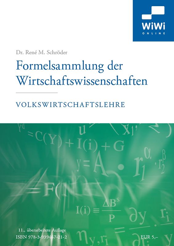 Formelsammlung der Wirtschaftswissenschaften. Schwerpunkt Volkswirtschaftslehre