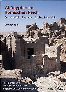 Altägypten im Römischen Reich: der römische Pharao und seine Tempel