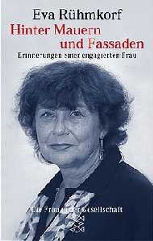 Hinter Mauern und Fassaden. Erinnerungen einer engagierten Frau