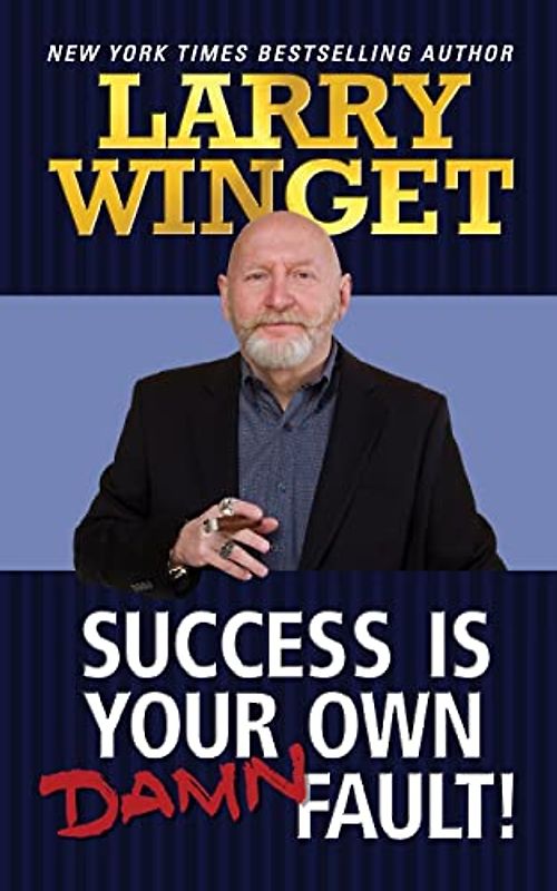 Success Is Your Own Damn Fault