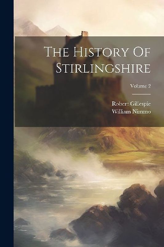 The History Of Stirlingshire; Volume 2