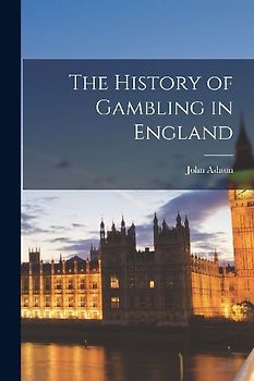 The History of Gambling in England