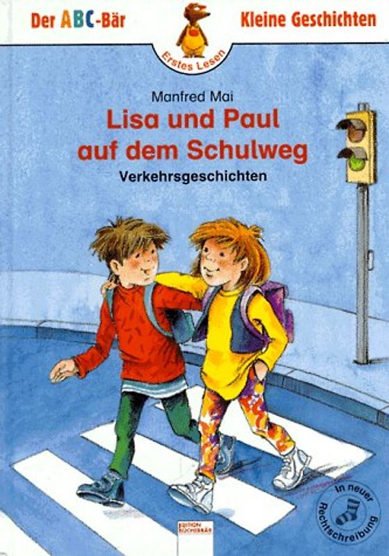 Lisa und Paul auf dem Schulweg. Verkehrsgeschichten
