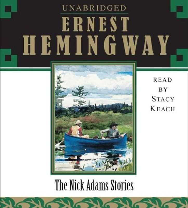 The Nick Adams Stories - Ernest Hemingway