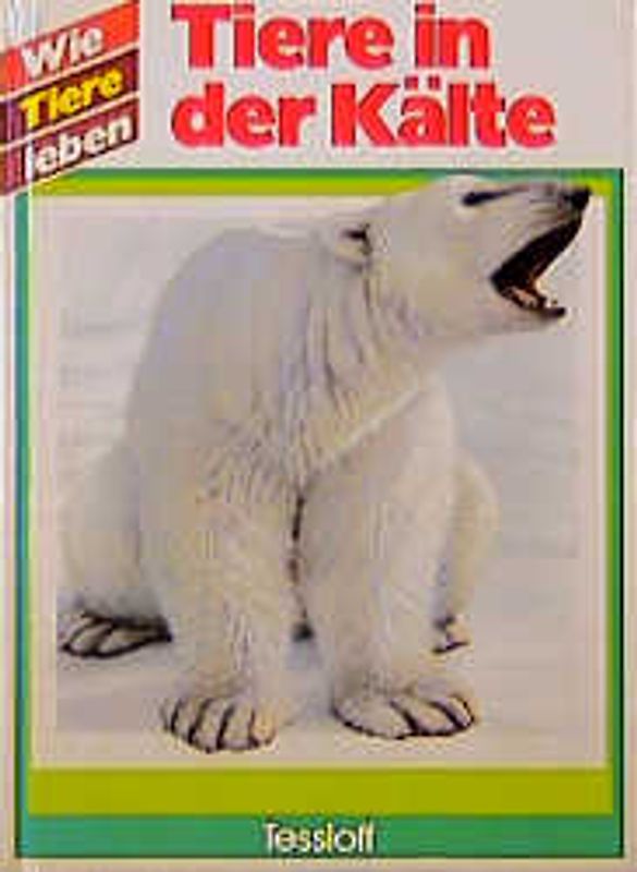Wie Tiere leben / Tiere in der Kälte