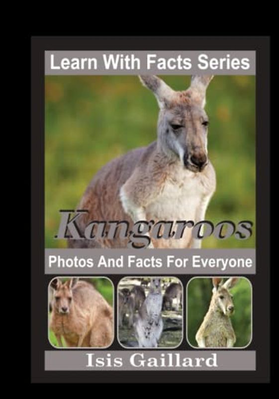 Kangaroos Photos and Facts for Everyone: Animals in Nature (Learn With Facts Series, Band 22)