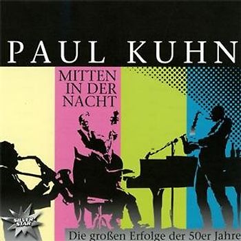 Kuhn,Paul - Mitten in der Nacht