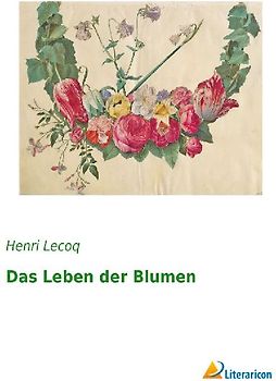 Das Leben der Blumen