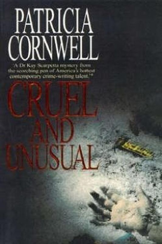 Cruel and Unusual - Patricia. Cornwell